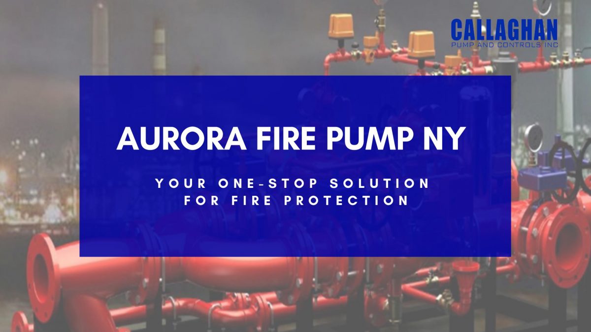 Aurora Fire Pump PA: A Complete Solution for Fire Protection