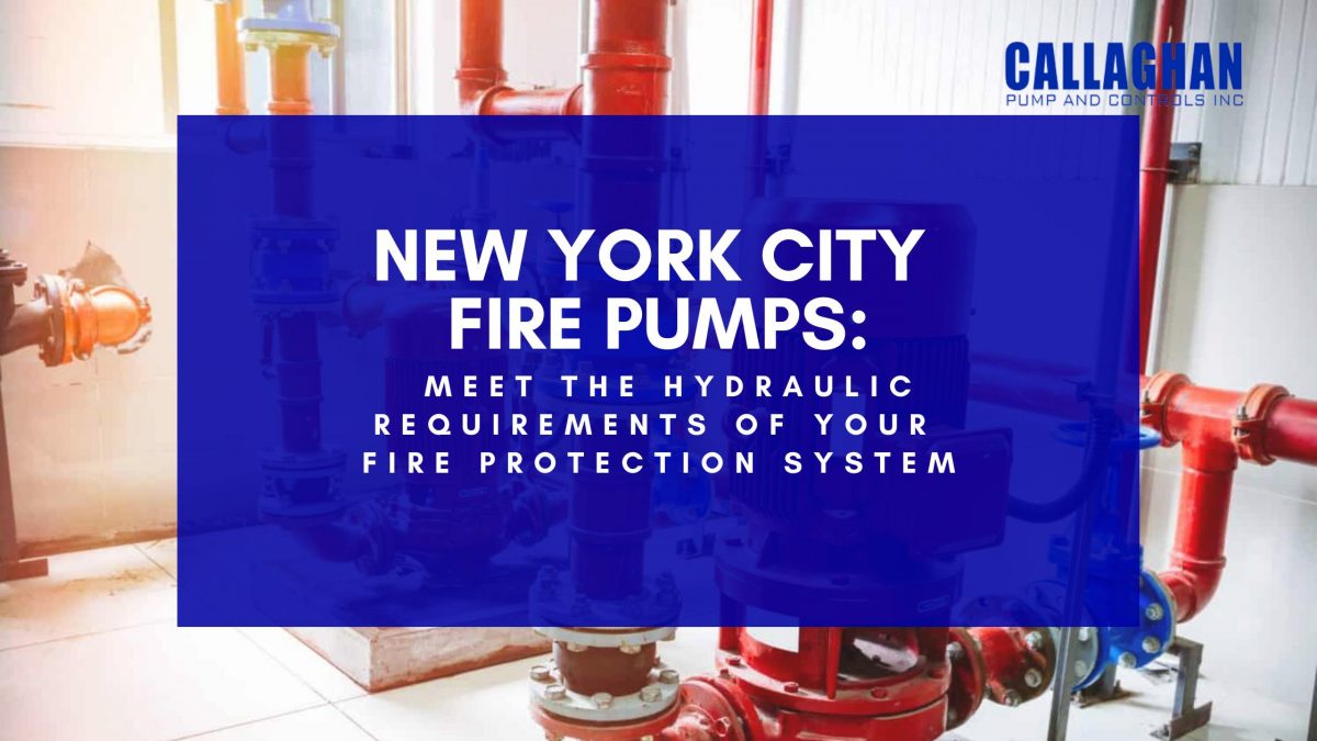 New York City Fire Pumps: Meet the Hydraulic Requirements of Your Fire Protection System