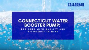 Water Booster Pumps in Connecticut