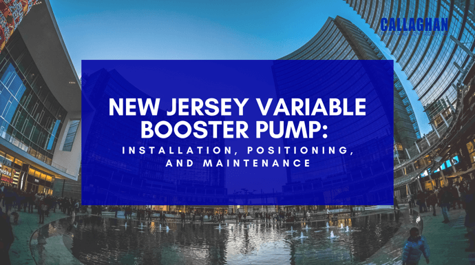 Variable Booster Pump - Installation, Positioning, and Maintenance