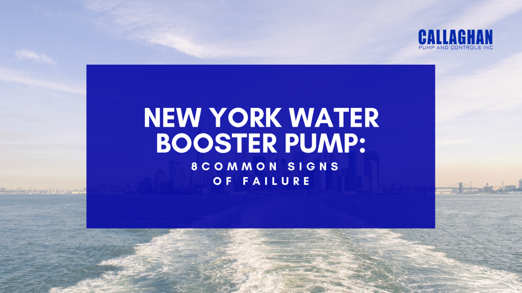 New York Water Booster Pump 8 Common Signs of Failure