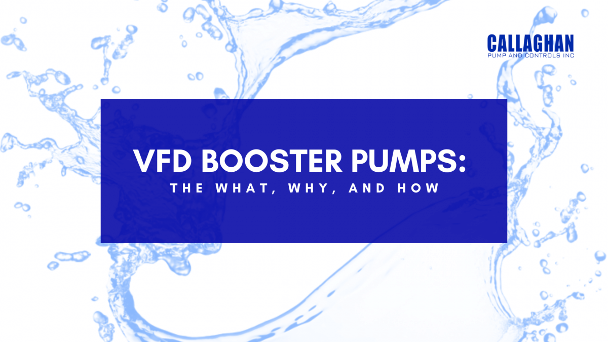 VFD Booster Pumps: The What, Why, and How