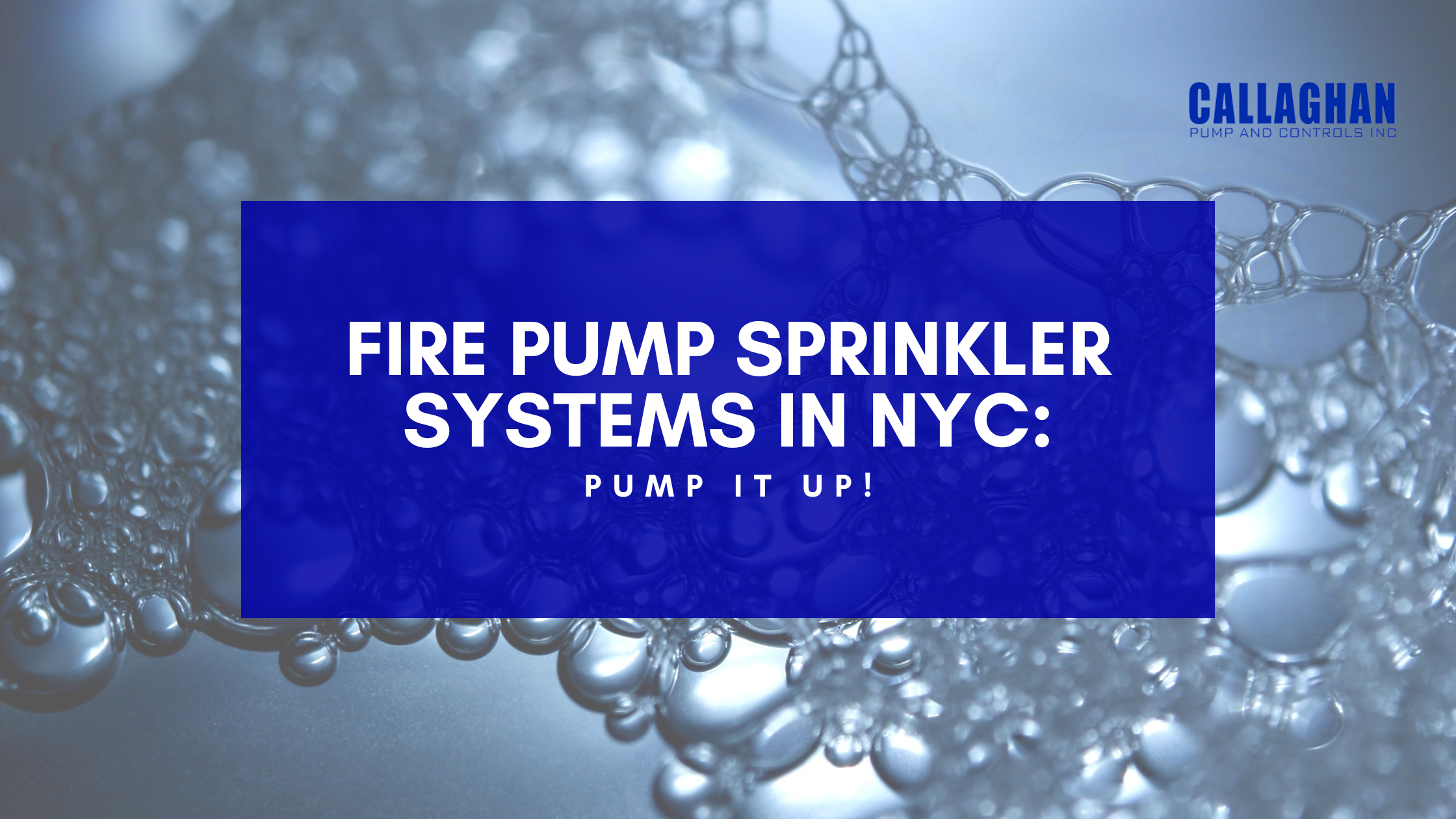 Fire Pump Sprinkler Systems in NYC: Pump it Up!