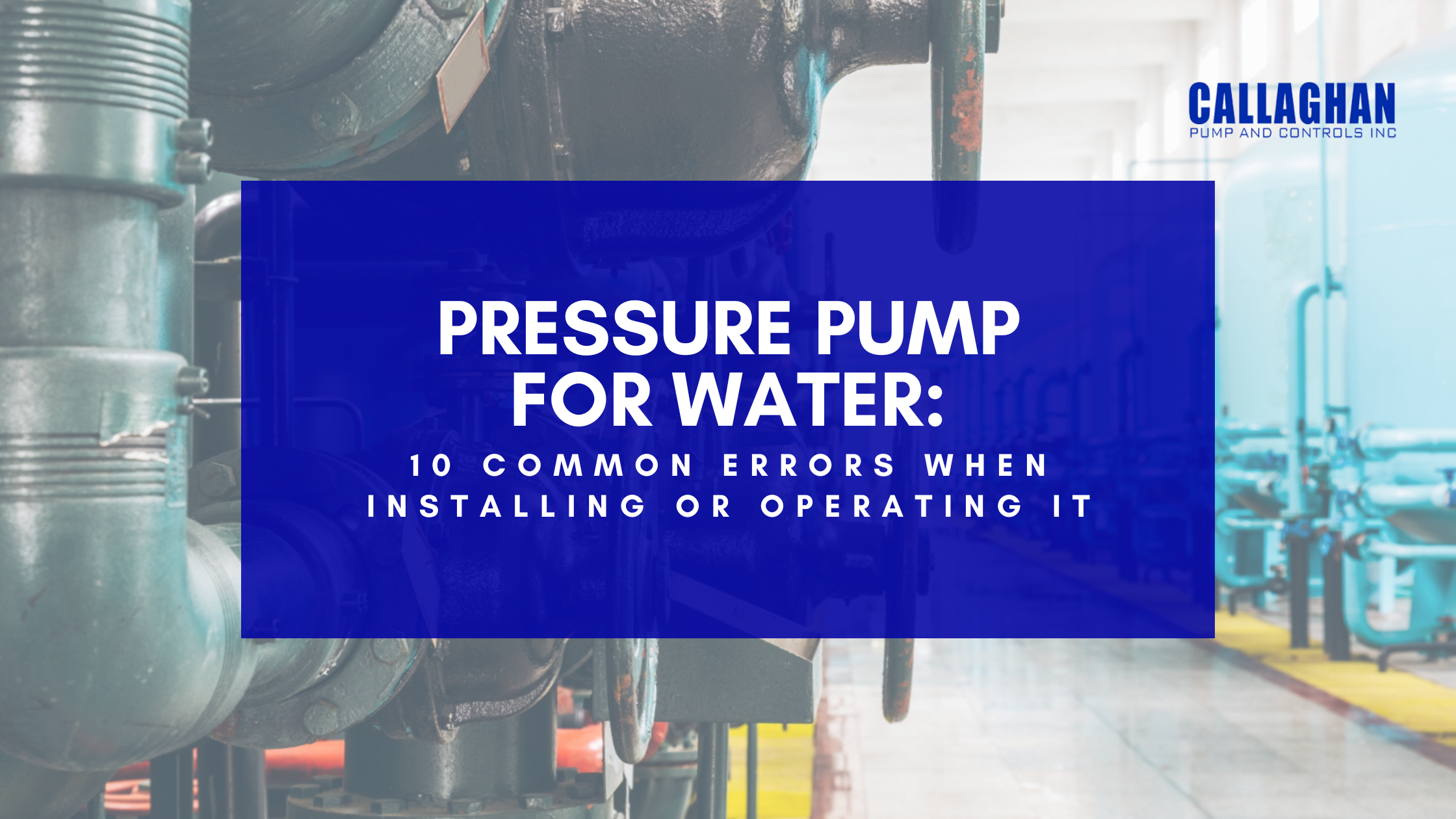 Pressure Pump for Water:10 Common Errors When Installing Or Operating It