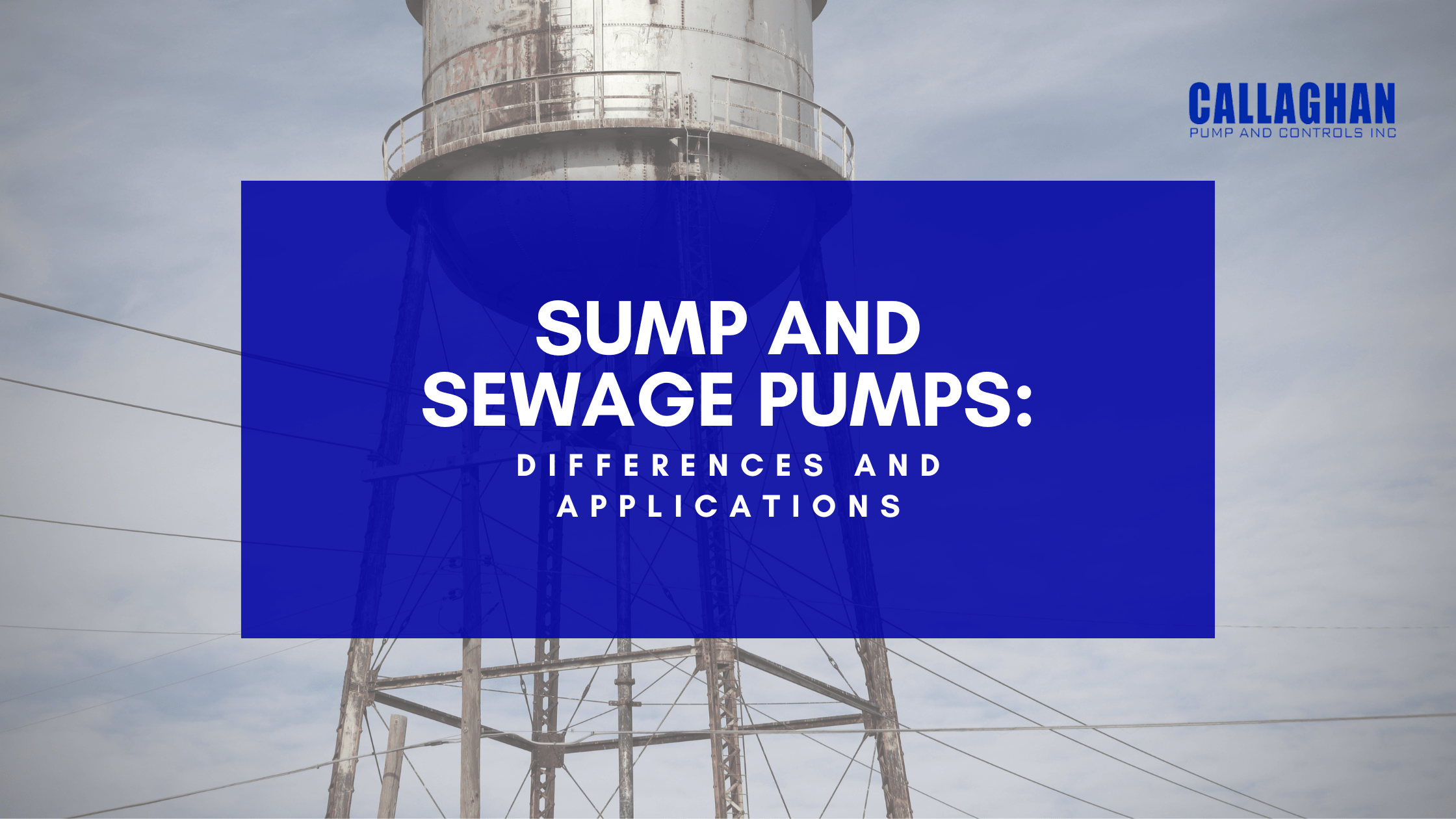 Sump and Sewage Pumps: Differences And Applications