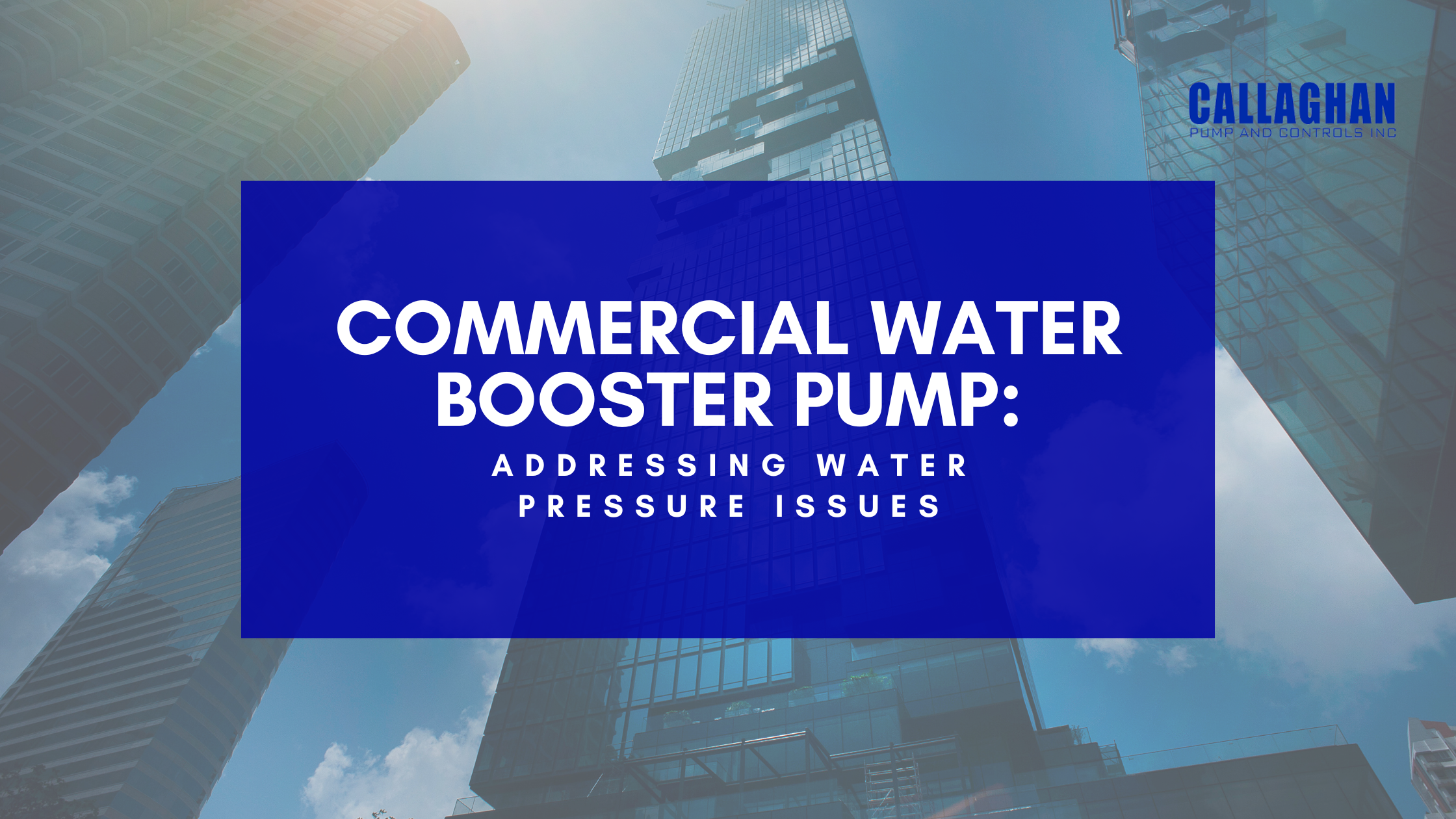 Commercial Water Booster Pump: Addressing Water Pressure Issues