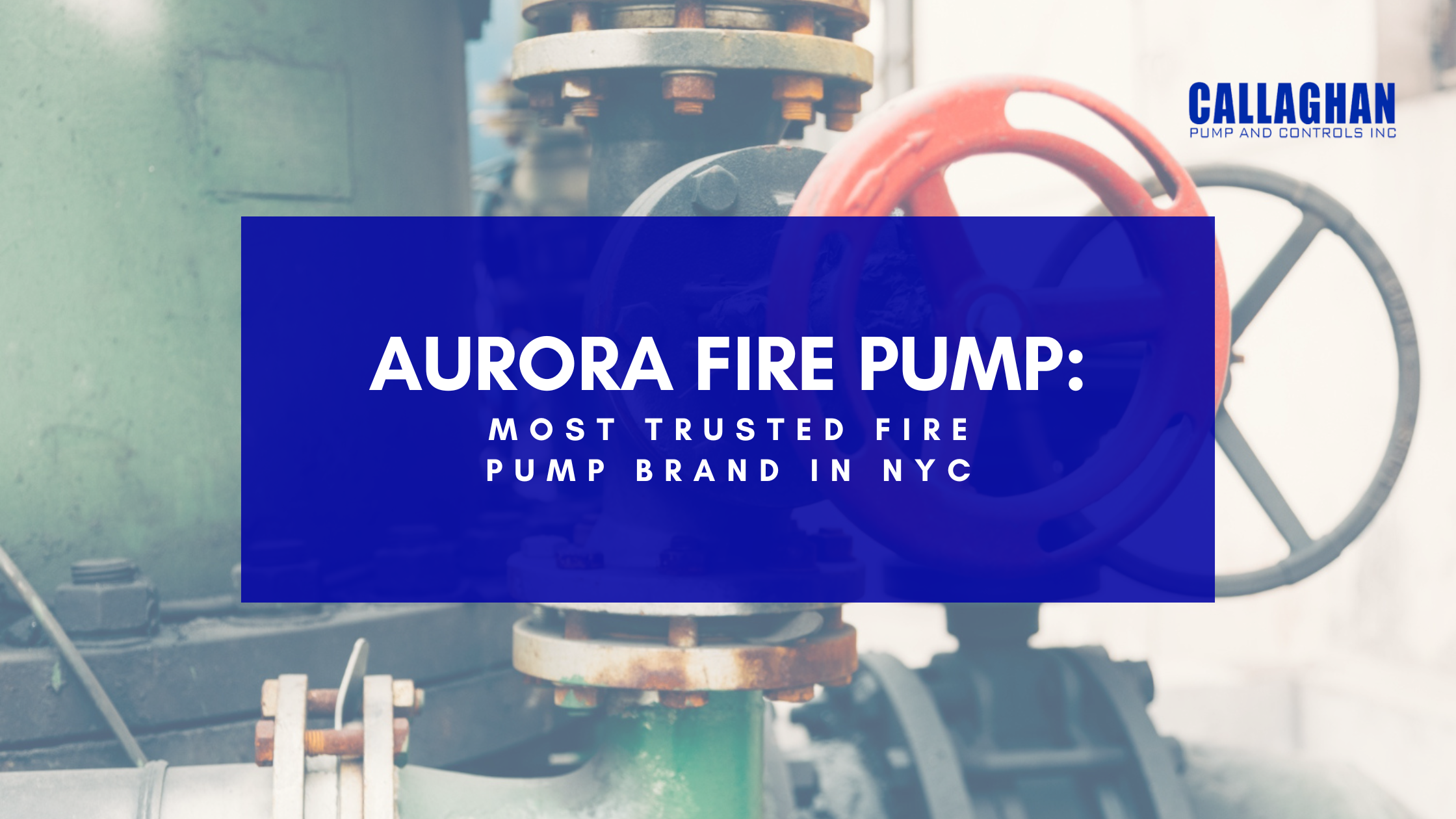 Aurora Fire Pump: Most Trusted Fire Pump Brand in NYC