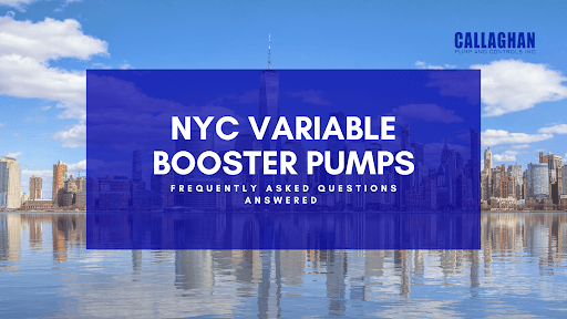 NYC Variable Booster Pumps: Frequently Asked Questions Answered